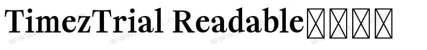 TimezTrial Readable字体转换 TimezTrial Readable字体转换